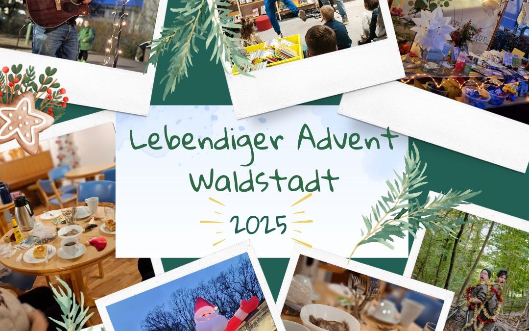 Vielen Dank für eure Beiträge zum Lebendigen Advent Waldstadt!